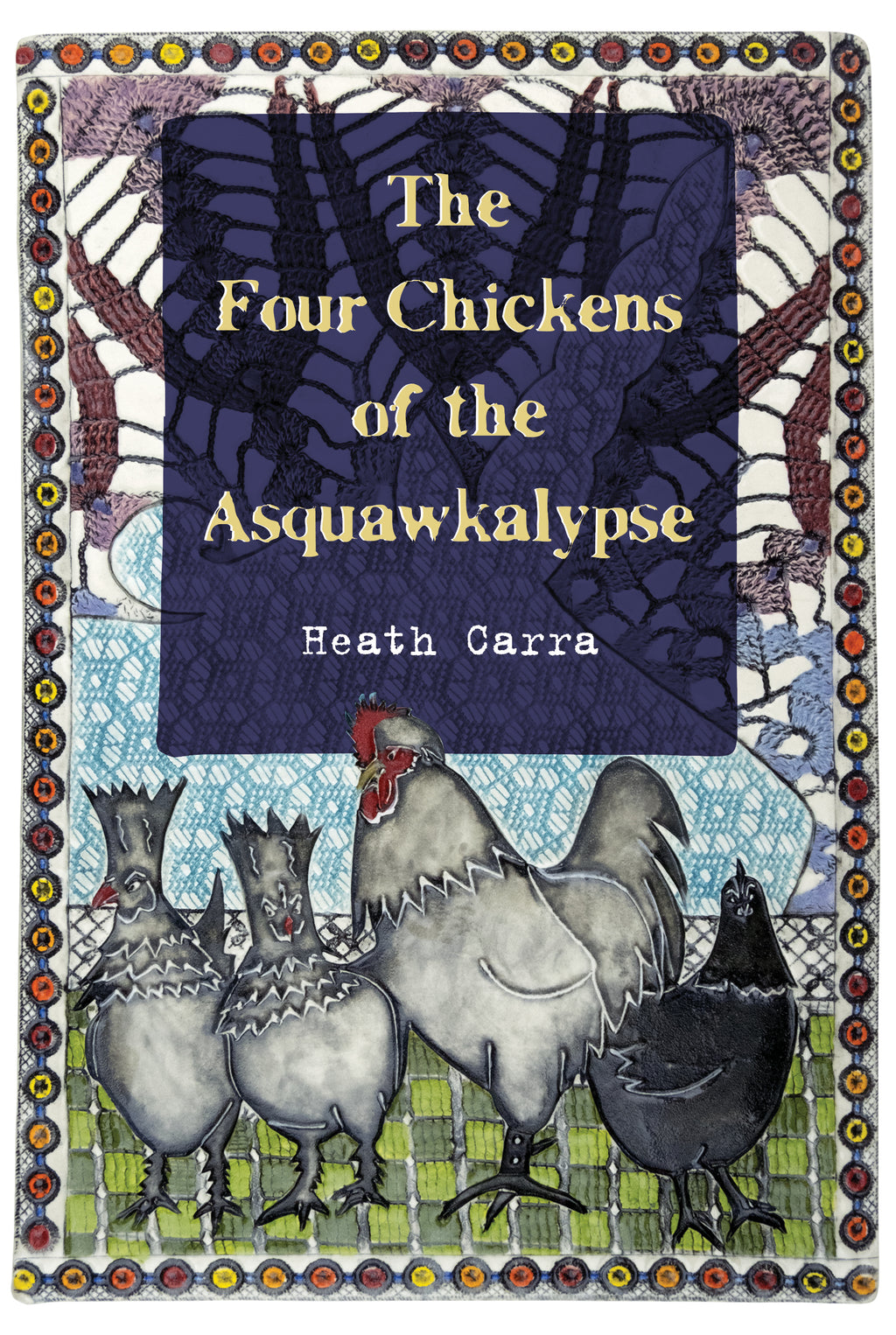 The Four Chickens of the Asquawkalypse